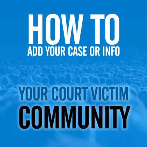 STEP 2 Getting your case added – The Court Victim Community to Network ...